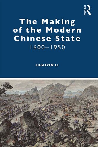 The making of the modern Chinese state 1600-1950