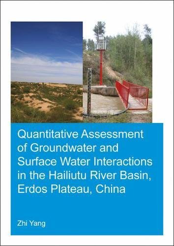 Quantitative Assessment of Groundwater and Surface Water Interactions in the Hailiutu River Basin, Erdos Plateau, China