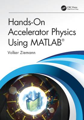 Hands-On Accelerator Physics Using Matlab(r)