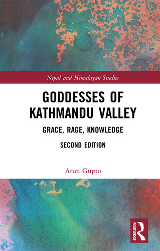 Goddesses of Kathmandu Valley : grace, rage, knowledge