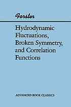 Hydrodynamic Fluctuations, Broken Symmetry, and Correlation Functions