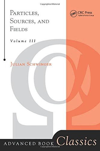 Particles, Sources, and Fields, Volume 3