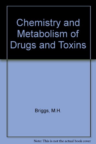 The Chemistry And Metabolism Of Drugs And Toxins