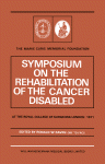 Symposium on the Rehabilitation of the Cancer Disabled at the Royal College of Surgeons of England, Lincoln's Inn Fields, London (18th May, 1971)