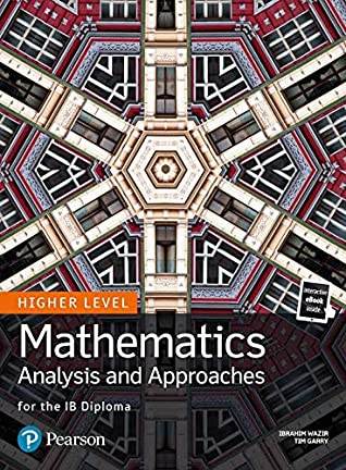 Mathematics Analysis and Approaches for the IB Diploma Higher Level (Pearson International Baccalaureate Diploma