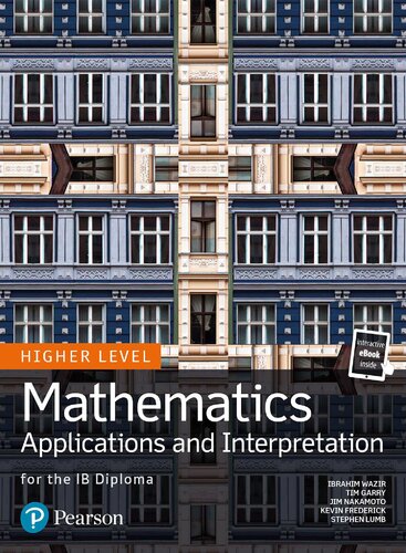 Mathematics Applications and Interpretation for the IB Diploma Higher Level (Pearson International Baccalaureate Diploma