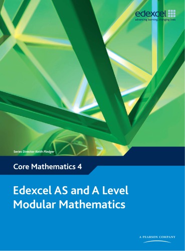 Edexcel AS and A Level Modular Mathematics Core Mathematics 4 C4 (Edexcel GCE Modular Maths)