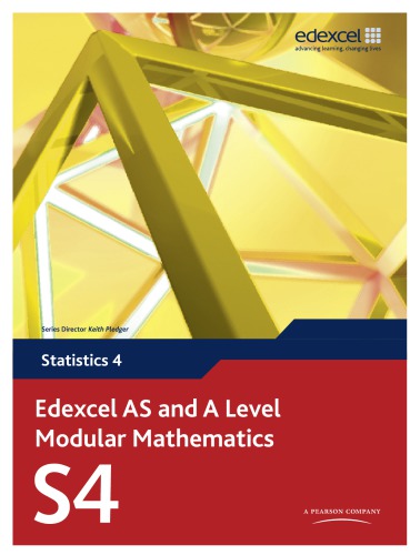 Edexcel AS and A Level Modular Mathematics Statistics 4 S4 (Edexcel GCE Modular Maths)