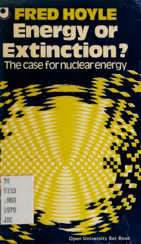 Energy or Extinction? The Case for Nuclear Energy