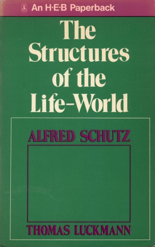 The Structures Of The Life World Vol. 1