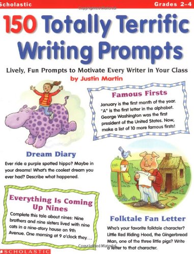 150 Totally Terrific Writing Prompts (Grades 2 4)