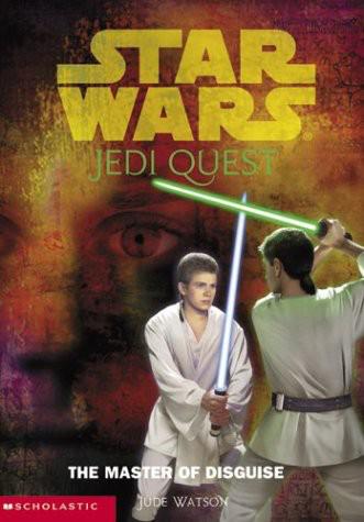 Star Wars: Jedi Quest #04: The Master Of Disguise