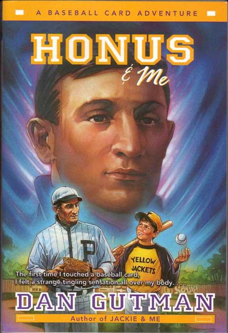 Honus & me : a baseball card adventure