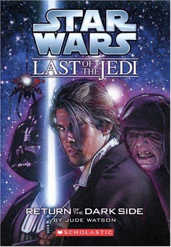 Return of the Dark Side (Star Wars: Last of the Jedi, Book 6)