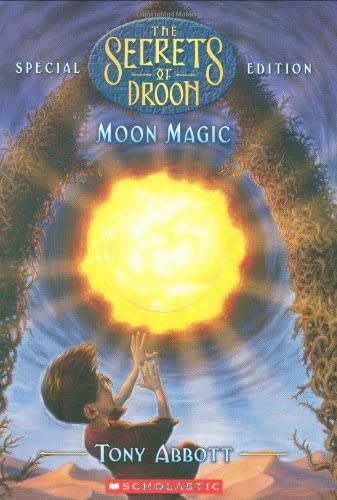 Moon Magic (The Secrets of Droon, Special Edition, No. 5)