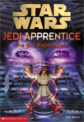 The Evil Experiment (Star Wars: Jedi Apprentice, Book 12)