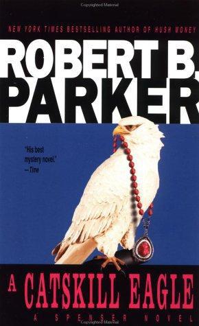 A Catskill Eagle (A Spenser Novel)