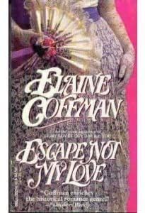 Escape Not My Love