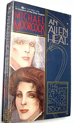 An Alien Heat (Dancers at the End of Time : Book I)