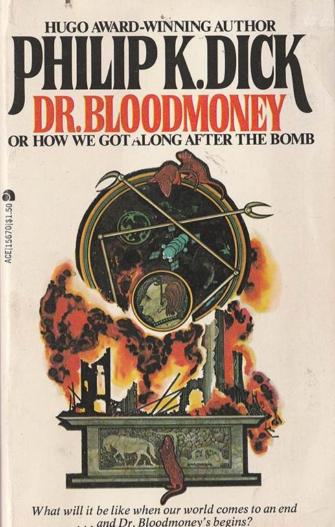 Dr. Bloodmoney, or How We Got Along After the Bomb