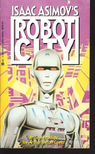 Isaac Asimov's Robot City, Book 4: Prodigy