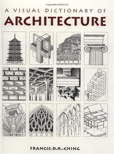 A Visual Dictionary of Architecture