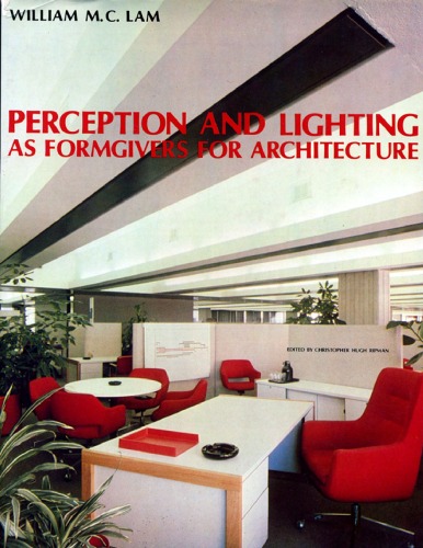 Perception And Lighting As Formgivers For Architecture