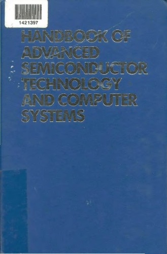 Handbook of Advanced Semi-Conductor Technology and Computer Systems