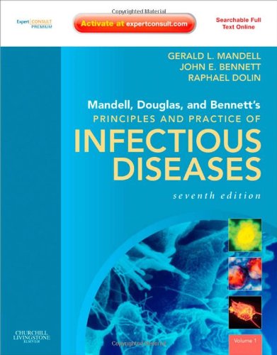 Mandell, Douglas, and Bennett's Principles and Practice of Infectious Diseases: Expert Consult Premium Edition - Enhanced Online Features and Print (Two Volume Set)