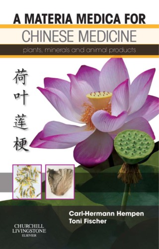 A Materia Medica for Chinese Medicine