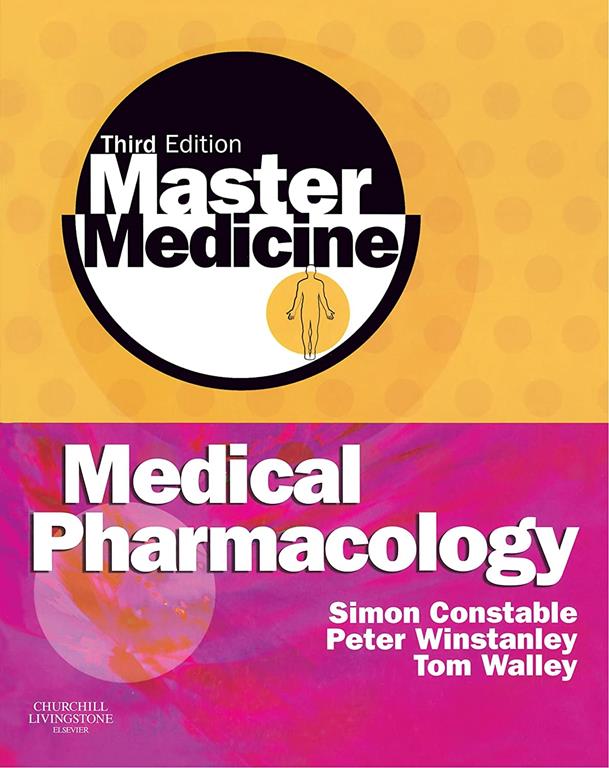 Master Medicine: Medical Pharmacology: A clinical core text for integrated curricula with self assessment