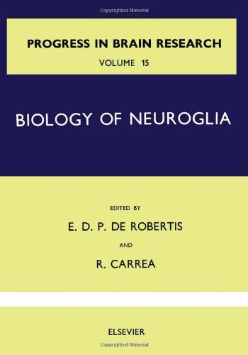 Progress in brain research. Volume 15, Biology of neuroglia