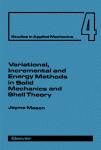 Variational, Incremental And Energy Methods In Solid Mechanics And Shell Theory