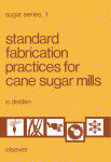 Standard Fabrication Practices For Cane Sugar Mills