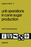 Unit Operations In Cane Sugar Production