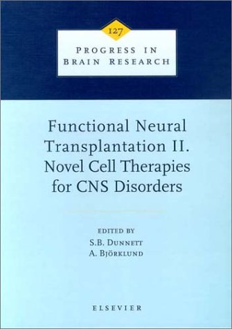 Functional Neural Transplantation II. Novel Cell Therapies for CNS Disorders