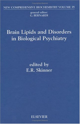 Brain Lipids and Disorders in Biological Psychiatry (New Comprehensive Biochemistry, #35)