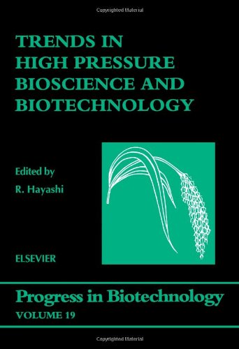 Trends in High Pressure Bioscience and Biotechnology