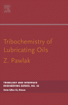 Tribochemistry of Lubricating Oils, 45