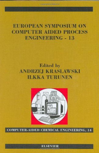 European Symposium on Computer Aided Process Engineering - 13, 14