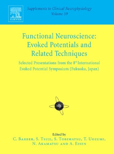 Functional Neuroscience Evoked Potentials And Related Techniquesselected Presentations From The 8th International Evoked Potentials Symposium (Fukuoka, Japan)