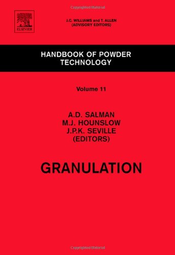 Granulation, Volume 11 (Handbook of Powder Technology) (Handbook of Powder Technology)