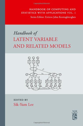 Handbook of Latent Variable and Related Models (Handbook of Computing and Statistics with Applications) (Handbook of Computing and Statistics with Applications)