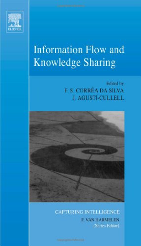 Information Flow and Knowledge Sharing, Volume 2 (Capturing Intelligence) (Capturing Intelligence)