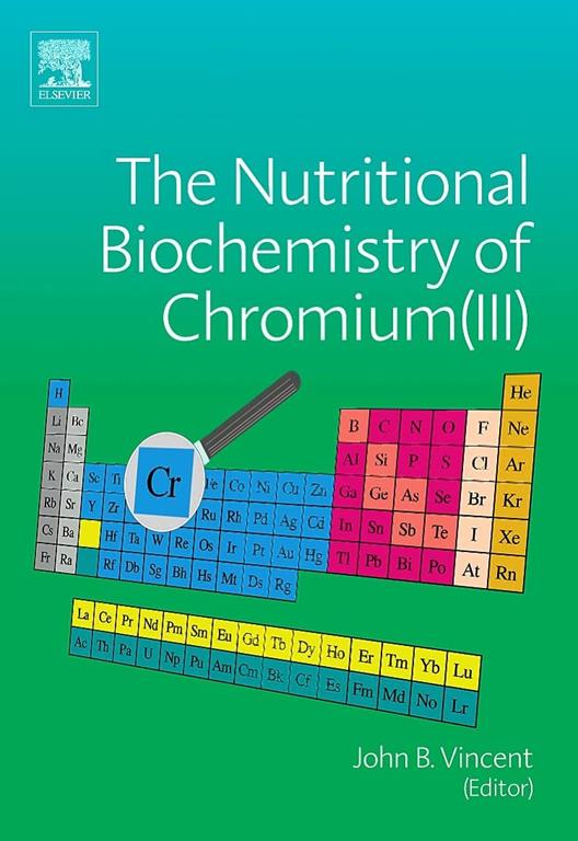 The Nutritional Biochemistry of Chromium (III)