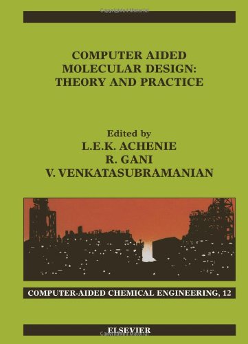 Computer Aided Molecular Design: Theory and Practice