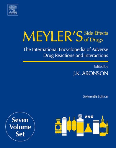 Meyler's side effects of drugs : the international encyclopedia of adverse drug reactions and interactions.