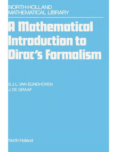 A Mathematical Introduction To Dirac's Formalism