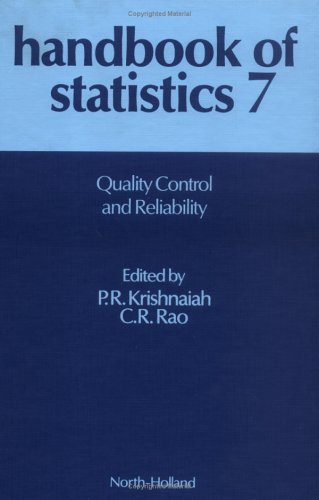 Handbook of Statistics Volume 7 Hs7 Quality Control and Reliability