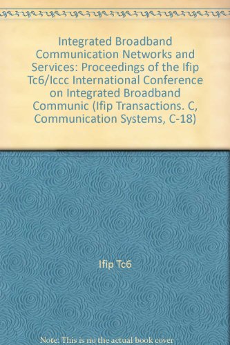 Integrated Broadband Communication Networks and Services